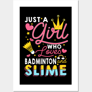 Just A Girl Who Loves Badminton And Slime Posters and Art